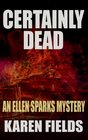 Certainly Dead An Ellen Sparks Mystery