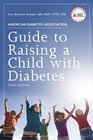 Guide to Raising a Child with Diabetes 3/E