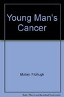 Young Man's Cancer