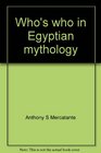 Who's who in Egyptian mythology