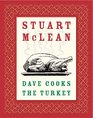 Dave Cooks the Turkey