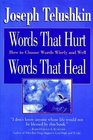 Words That Hurt Words That Heal How to Choose Words Wisely and Well