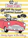 Digby O'Day and the Great Diamond Robbery