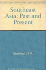 Southeast Asia Past And Presentsecond Edition