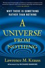 A Universe from Nothing Why There is Something Rather than Nothing