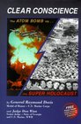 Clear Conscience The Atom Bomb Vs the Super Holocaust