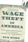 Wage Theft in America Why Millions of Working Americans Are Not Getting Paid  And What We Can Do About It