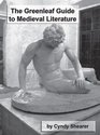 The Greenleaf Guide to Medieval Literature