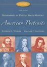 American Portraits Biographies in United States History Volume 1