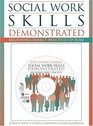 Social Work Skills Demonstrated  Beginning Direct Practice CDROM with Student Manual
