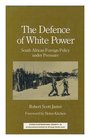 THE DEFENCE OF WHITE POWER