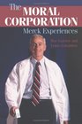The Moral Corporation Merck Experiences