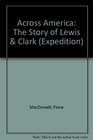Across America The Story of Lewis  Clark