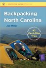 Backpacking North Carolina The Definitive Guide to 43 Can'tMiss Trips from Mountains to Sea