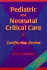 Pediatric and Neonatal Critical Care Certification Review