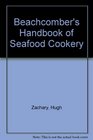 The Beachcomber's Handbook of Seafood Cookery