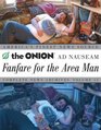 Fanfare for the Area Man The Onion Ad Nauseam Complete News Archives Vol 15