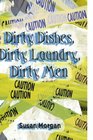 Dirty Dishes Dirty Laundry Dirty Men
