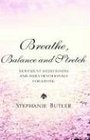 Breathe Balance and Stretch