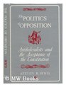 The Politics of Opposition Antifederalists and the Acceptance of the Constitution