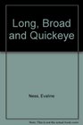 Long Broad and Quickeye