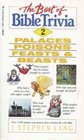 Best of Bible Trivia II Palaces Poisons Feasts and Beasts