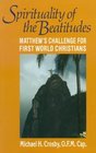 The Spirituality of the Beatitudes Matthew's Challenge for First World Christians