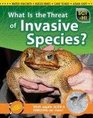 What Is the Threat of Invasive Species