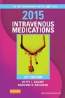 2015 Intravenous Medications A Handbook for Nurses and Health Professionals 31e