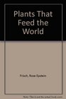 Plants That Feed the World