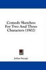 Comedy Sketches For Two And Three Characters