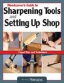 Woodcarver's Guide to Sharpening Tools and Setting Up Shop Expert Tips and Techniques