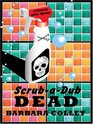 ScrubaDub Dead