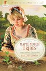 Maple Notch Brides (Romancing America)