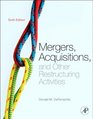 Mergers Acquisitions and Other Restructuring Activities Sixth Edition An Integrated Approach to Process Tools Cases and Solutions