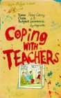 Coping with Teachers