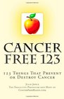 Cancer Free 123 123 Things That Prevent or Destroy Cancer