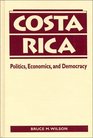 Costa Rica Politics Economics and Democracy
