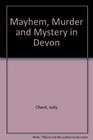 Mayhem Murder and Mystery in Devon