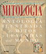 Mitologia Antologia ilustrada de mitos y leyendas del mundo