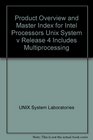 Product Overview and Master Index for Intel Processors Unix System V Release 4 Includes Multiprocessing