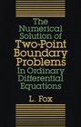 The Numerical Solution of TwoPoint Boundary Problems in Ordinary Differential E