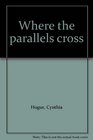 Where the parallels cross