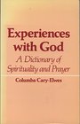 Experience With God A Dictionary of Spirituality