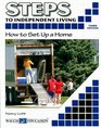 Steps to Independent Living How to Set Up a Home