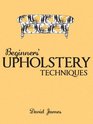 Beginners' Upholstery Techniques