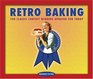 Retro Baking: 100 Classic Contest Winners Updated for Today (Retro Series)