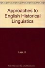 Approaches to English Historical Linguistics An Anthology