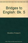 Bridges to English Bk 5