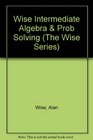 Intermediate Algebra and Problem Solving